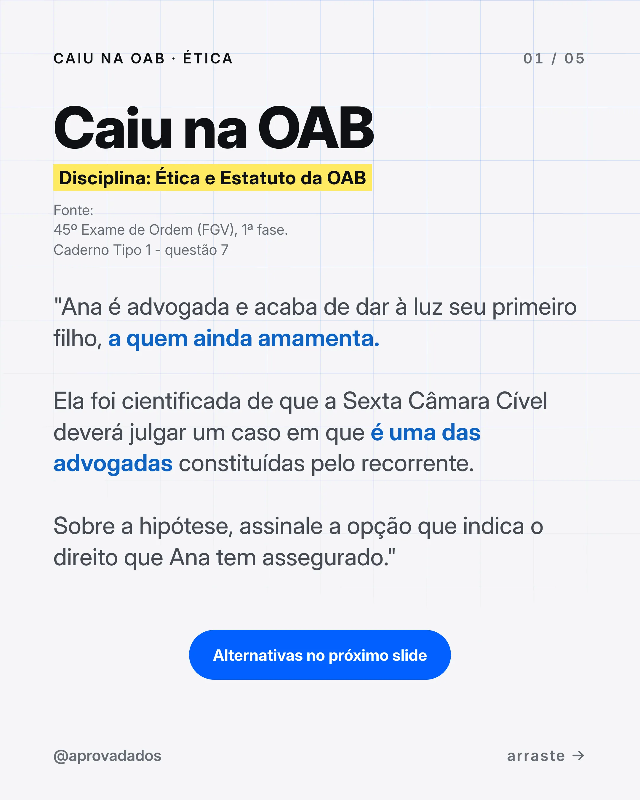 Enunciado da questão 7 do 45º Exame de Ordem sobre os direitos da advogada Ana, que amamenta.